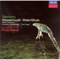 Telemann - Wassermusik, Alster Overture, Concerto «Die Relinge» - Pickett