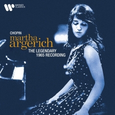 Martha Argerich - Chopin - The Legendary 1965 Recording (2021 Remastered Version)