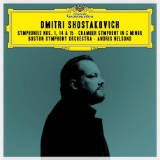 Shostakovich - Symphonies Nos. 1, 14, 15 and Chamber Symphony in C Minor - Andris Nelsons