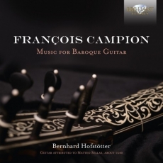 Campion Francois - Music for Baroque Guitar - Bernhard Hofstotter