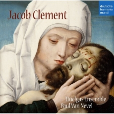 Clemens non Papa - Jacob Clement - Paul Van Nevel