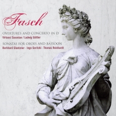 Fasch - Overtures; Concerto; Sonatas for Oboes and Bassoon - Virtuosi Saxoniae