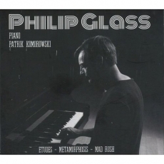 Glass - Etudes; Metamorphosis; Mad Rush - Patrik Komorowski
