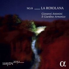 Haydn 2032 - No. 8 'La Roxolana' - Giovanni Antonini