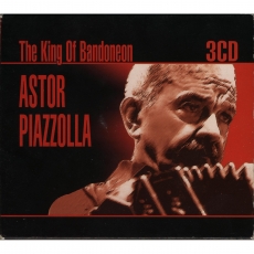 Astor Piazzolla - The King Of Bandoneon (3CD)