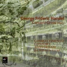 Handel: Concerti grossi Op. 3 Nos. 1-6 - Combattimento Consort Amsterdam, Jan Willem de Vriend
