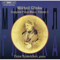 Glinka - Complete Piano Music. Vol. 1 - V. Ryabchikov