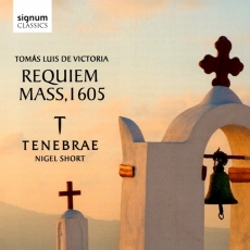 Victoria - Requiem Mass, 1605 - Tenebrae, Nigel Short