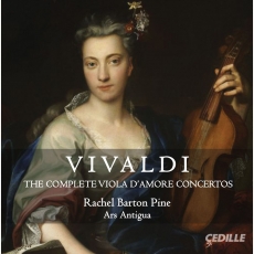 Vivaldi - The Complete Viola d'Amore Concertos - Rachel Barton Pine/Ars Antigua