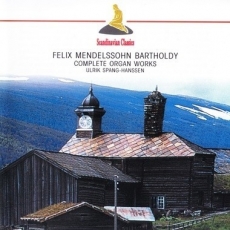 Ulrik Spang-Hanssen - Felix Mendelssohn - Complete Organ Works