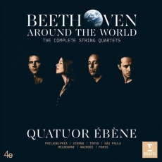 Beethoven Around the World - The Complete String Quartets - Quatuor Ebene