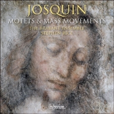 Josquin - Motets & Mass Movements - The Brabant Ensemble, Stephen Rice