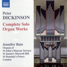 Peter Dickinson - Complete Solo Organ Works - Jennifer Bate