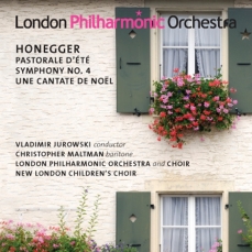 Honegger - Pastorale d'ete; Symphony No.4; Une Cantate de Noel - Vladimir Jurowski, Christopher Maltman, London Philharmonic Orchestra and Choir