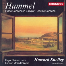 Hummel - Piano Concerto in E major; Double Concerto - Hagai Shaham, London Mozart Players, Howard Shelley