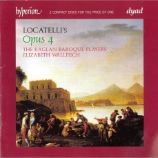 Locatelli - Opus 4 (VI Introduttioni teatrali, VI Concerti) - The Raglan Baroque Players, Elizabeth Wallfisch