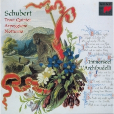 Schubert - Trout Quintet, Arpeggione Sonata, Notturno - Jos van Immerseel, L'Archibudelli