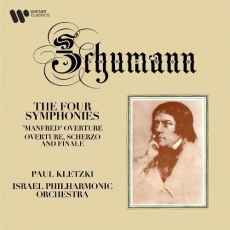 Schumann - The Four Symphonies; 'Manfred' Overture; Overture, Scherzo and Finale - Israel Philharmonic Orchestra, Paul Kletzki