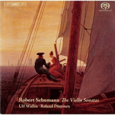 Schumann - The Violin Sonatas - Ulf Wallin, Roland Pöntinen