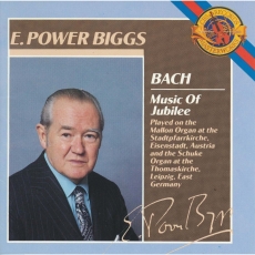 Bach - Music of Jubilee - Edward Power Biggs