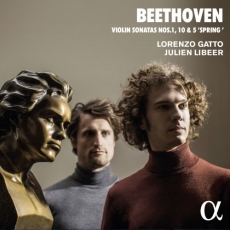 Lorenzo Gatto & Julien Libeer - Beethoven Violin Sonatas No. 1, 10 & 5 Spring