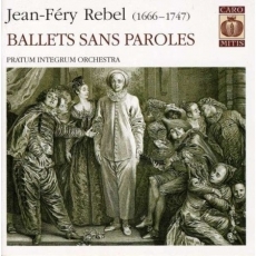 Pratum Integrum Orchestra - J.-F. Rebel - Ballets Sans Paroles