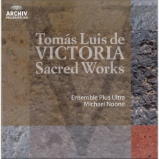 Victoria - Sacred Works - Ensemble Plus Ultra, Michael Noone