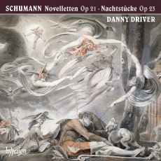 Schumann - Novelletten Op. 21, Nachtstücke Op. 23 - Danny Driver