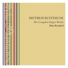 Buxtehude - The Complete Organ Works - Bine Bryndorf