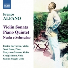Alfano - Violin Sonata; Piano Quintet - Darvarova, Dunn, Mumm, Magill