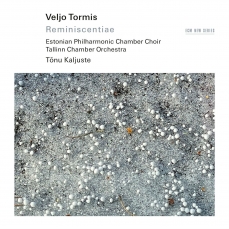 Tallinn Chamber Orchestra - Veljo Tormis - Reminiscentiae