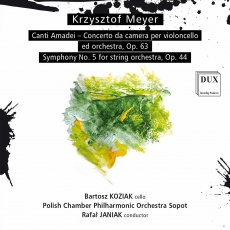Krzysztof Meyer - Canti Amadei, Op. 63 & Symphony No. 5 for String Orchestra, Op. 44 - Rafał Janiak