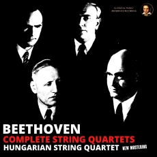 Beethoven - Complete String Quartets - Hungarian String Quartet