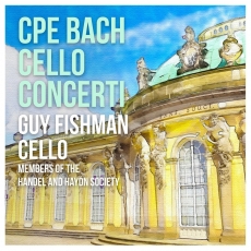 Guy Fishman - C.P.E. Bach - Concerti for Cello, Strings & Basso continuo