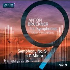 Bruckner - Symphonies, Vol. 9 - Organ Transcriptions - Hansjorg Albrecht