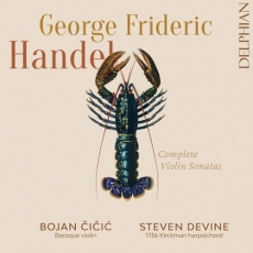 Bojan Čičić & Steven Devine - Handel - Complete Violin Sonatas