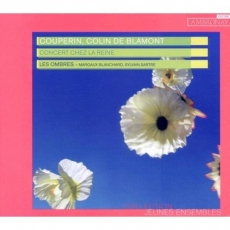 F.Couperin, Colin de Blamont - Concert chez la Reine