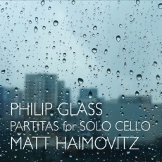 Glass - Partitas for Cello Solo - Haimovitz