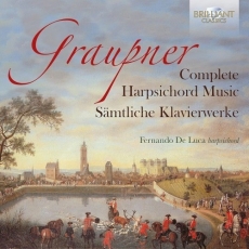 Christoph Graupner - Complete Harpsichord Music Vol.1 - Fernando De Luca