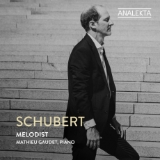 Schubert - Melodist - Mathieu Gaudet