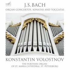 Bach - Organ Concertos, Sonatas and Toccatas - Konstantin Volostnov