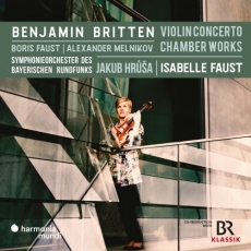 Britten - Violin Concerto, Chamber Works - Isabelle Faust, Jakub Hrusa