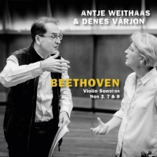 Beethoven - Violin Sonatas Nos. 3, 7 & 8 - Antje Weithaas, Dénes Várjon