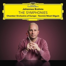 Brahms - The Symphonies - Chamber Orchestra of Europe, Yannick Nézet-Séguin