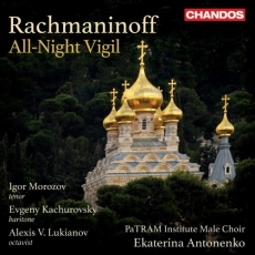 Rachmaninoff - All-Night Vigil - Ekaterina Antonenko