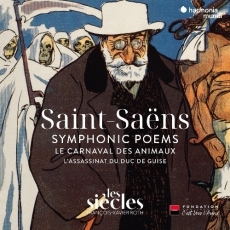 Saint-Saens - Symphonic Poems - Les Siècles, François-Xavier Roth