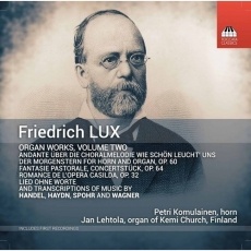 Friedrich Lux - Organ Works, Vol.2 - Jan Lehtola, Petri Komulainen