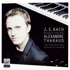 Bach - Keyboard Concertos - Alexandre Tharaud; Les Violons du Roy, Bernard Labadie