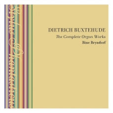 Buxtehude - Complete Works for Organ - Bine Bryndorf