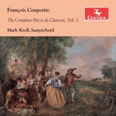 Couperin - The Complete Pièces de clavecin Vol. 1-10 - Mark Kroll